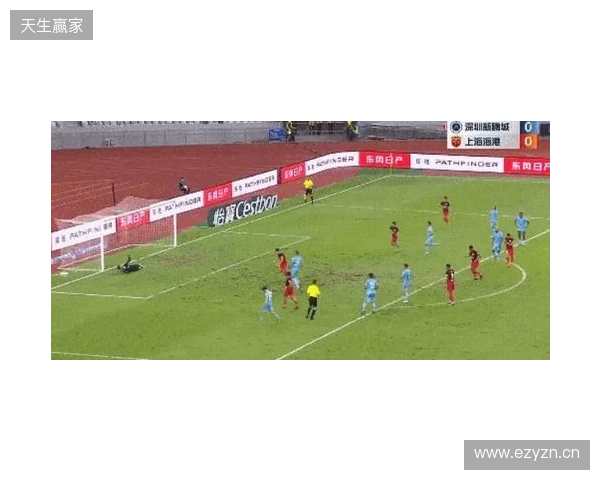 半场-新鹏城暂0-0津门虎 双方共3射正+4人染黄奥乌苏屡突破造险
